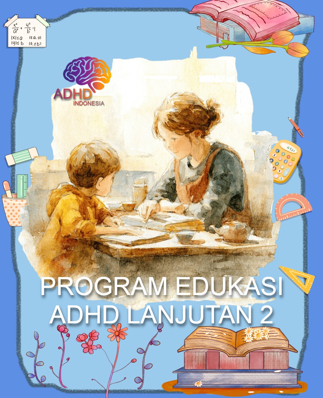 Program ADHD Indonesia Kota Manado Edukasi Lanjutan Tahap 2 untuk Orang Tua
